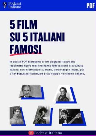 5 film su 5 italiani famosi